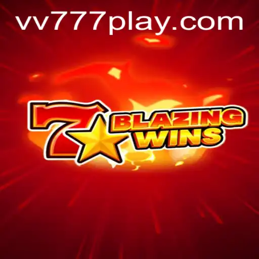 Discover the Thrilling World of BlazingWins on vv777.com